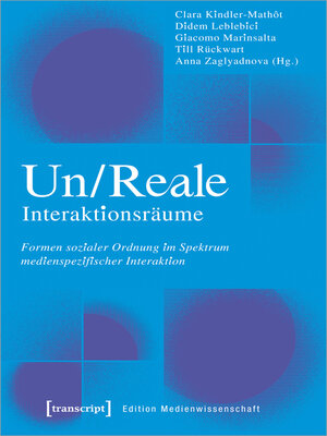 cover image of Un/Reale Interaktionsräume